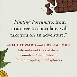 Finding Fortunato: How a Peruvian Adventure Inspired the Sweet Success of a Family Chocolate Business Hardcover